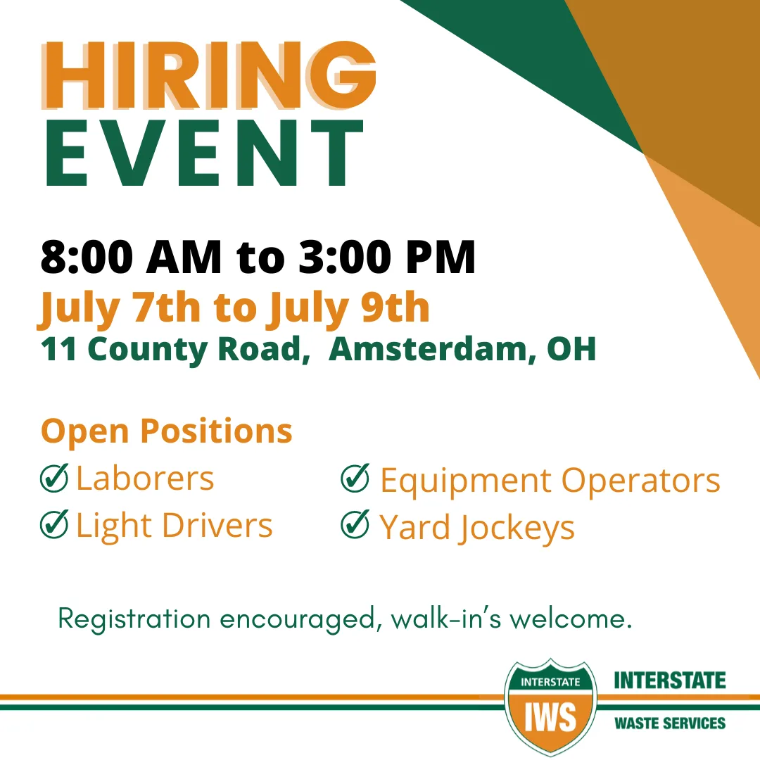 Hiring event: 8am–3pm, July 7–9, 11 County Rd, Amsterdam, OH. Open positions: Laborers, Light Drivers, Equipment Operators, Yard Jockeys. Registration encouraged; walk-ins welcome.